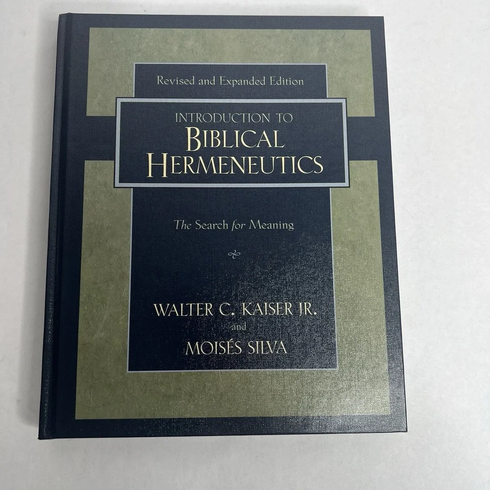 Introduction to Biblical Hermeneutics The Search for Meaning Walter Kaiser Silva